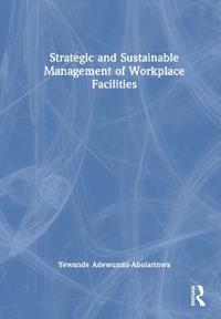 Bokomslag för "Strategic and Sustainable Management of Workplace Facilities"