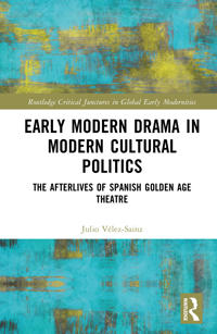 Early Modern Drama in Modern Cultural Politics