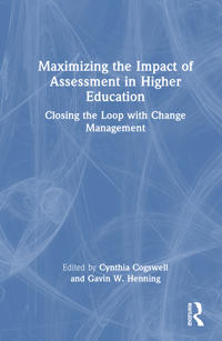 Maximizing the Impact of Assessment in Higher Education