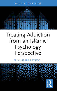 Treating Addiction from an Islāmic Psychology Perspective