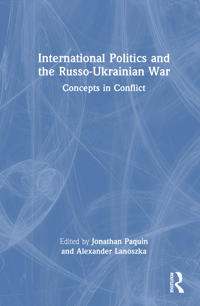 Bokomslag för "International Politics and the Russo-Ukrainian War"