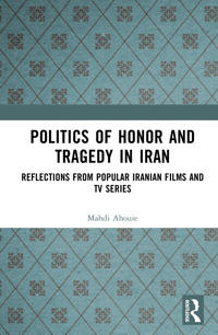 Politics of Honor and Tragedy in Iran