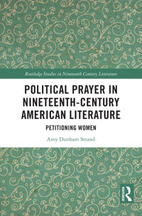 Political Prayer in Nineteenth-Century American Literature