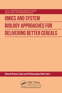 Omics and System Biology Approaches for Delivering Better Cereals