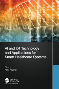 Bokomslag for "AI and IoT Technology and Applications for Smart Healthcare Systems"
