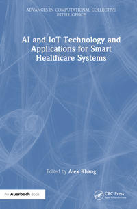 AI and IoT Technology and Applications for Smart Healthcare Systems