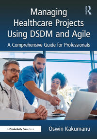Bokomslag for "Managing Healthcare Projects Using DSDM and Agile Project Management"