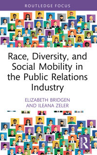 Bokomslag för "Race, diversity, and social mobility in the public relations industry"
