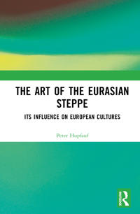 Bokomslag för "The Art of the Eurasian Steppe"