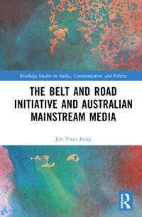 Kirjan kansi "The Belt and Road Initiative and Australian Mainstream Media"