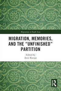 Kirjan kansi "Migration, Memories, and the "Unfinished" Partition"
