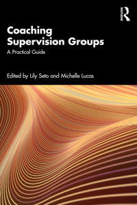 The Practice of Coaching Supervision Groups