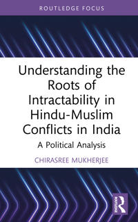 Understanding the Roots of Intractability in Hindu—Muslim Conflicts in India