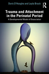 Trauma and Attachment in the Perinatal Period
