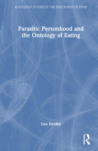 Bokomslag för "Parasitic Personhood and the Ontology of Eating"