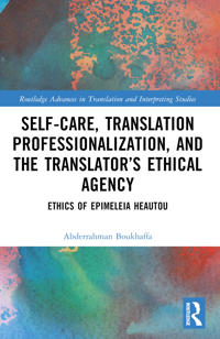 Self-Care, Translation Professionalization, and the Translator’s Ethical Agency