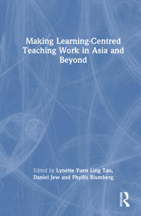 Making Learning-Centred Teaching Work in Asia and Beyond