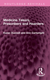 Medicine Takers, Prescribers and Hoarders