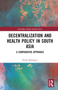 Bokomslag för "Decentralization and Health Policy in South Asia"
