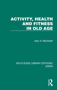 Bokomslag for "Activity, Health and Fitness in Old Age"