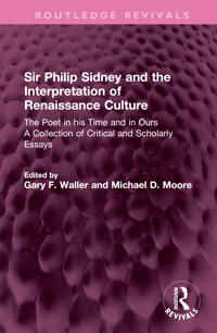Bokomslag för "Sir Philip Sidney and the Interpretation of Renaissance Culture"