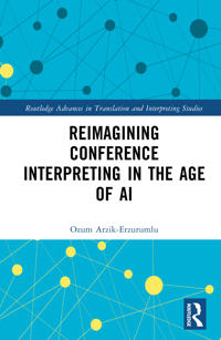 Reimagining Conference Interpreting in the Age of AI
