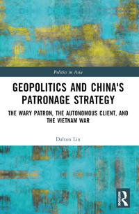 Geopolitics and China's Patronage Strategy