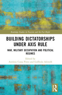 Kirjan kansi "Building Dictatorships under Axis Rule"