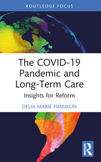 The COVID-19 Pandemic and Long-Term Care