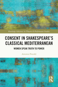 Consent in Shakespeare’s Classical Mediterranean