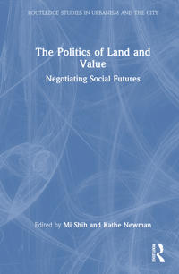 The Politics of Land and Value