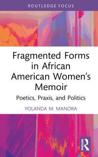 Fragmented Forms in African American Women’s Memoir