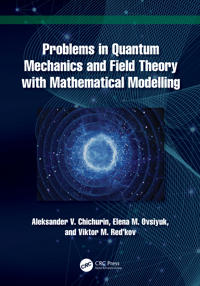 Bokomslag för "Problems in Quantum Mechanics and Field Theory with Mathematical Modelling"