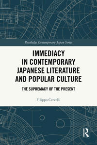 Immediacy in Contemporary Japanese Literature and Popular Culture