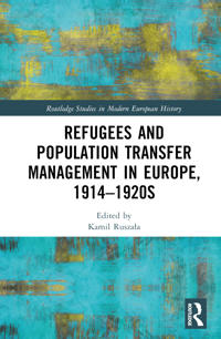 Bokomslag för "Refugees and Population Transfer Management in Europe, 1914–1920s"