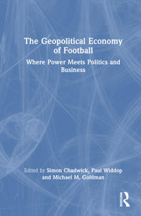 Bokomslag för "The Geopolitical Economy of Football"
