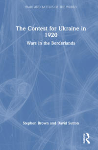 The Contest for Ukraine in 1920