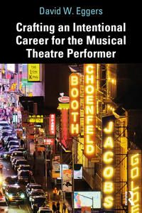 Bokomslag för "Crafting an Intentional Career for the Musical Theatre Performer"