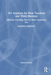 101 Answers for New Teachers and Their Mentors