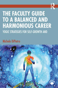 The Faculty Guide to a Balanced and Harmonious Career