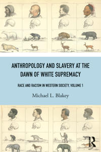 Kirjan kansi "Anthropology and Slavery at the Dawn of White Supremacy"
