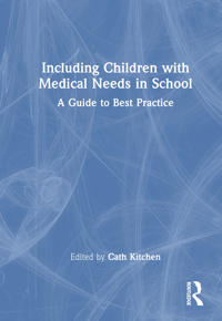 Including Learners with Medical Needs in School
