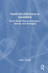 American Otherness in Journalism