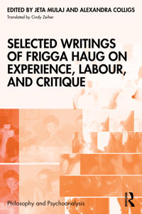 Bokomslag för "Selected Writings of Frigga Haug on Experience, Labour, and Critique"