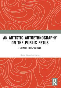 An Artistic Autoethnography on the Public Fetus