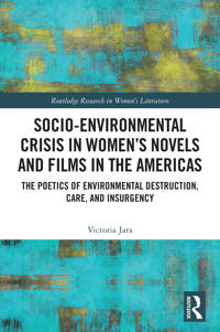 Socio-Environmental Crisis in Women’s Novels and Films in The Americas
