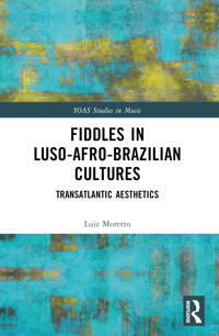 Bokomslag för "Fiddles in Luso-Afro-Brazilian Cultures"
