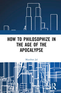 How to Philosophize in the Age of the Apocalypse