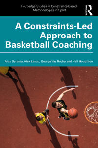 A Constraints-Led Approach to Coaching Basketball