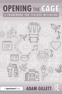 Opening the CAGE: A Framework for Teacher Wellbeing